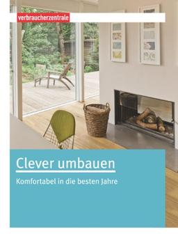 Clever umbauen: Komfortabel in die besten Jahre