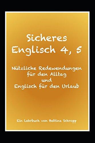 Sicheres Englisch 4, 5: Nützliche Redewendungen für den Alltag und Englisch für den Urlaub