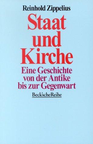 Staat und Kirche: Eine Geschichte von der Antike bis zur Gegenwart