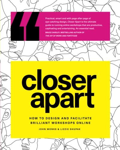 Closer Apart: How to Design and Facilitate Brilliant Workshops Online