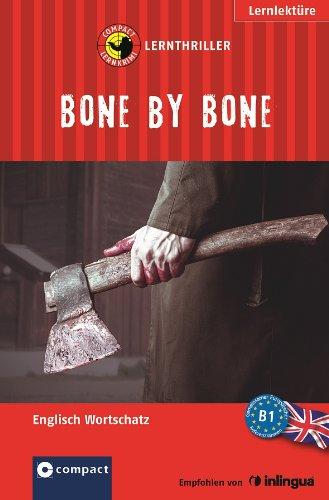 Bone by Bone: Lernthriller Englisch. Grundwortschatz - Niveau B1