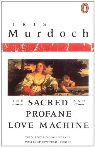 The Sacred and Profane Love Machine (Penguin Books)