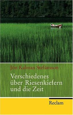 Verschiedenes über Riesenkiefern und die Zeit: Roman