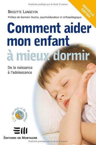 Comment aider mon enfant à mieux dormir : De la naissance à l'adolescence