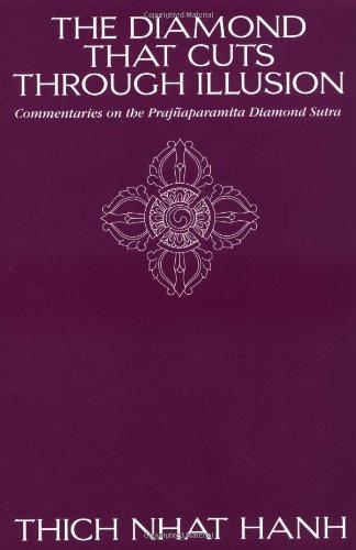 Diamond That Cuts Through Illusion: Commentaries on the Prajnaparamita Diamond Sutra