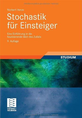 Stochastik für Einsteiger: Eine Einführung in die faszinierende Welt des Zufalls: Eine Einführung in die faszinierende Welt des Zufalls. Mit über 220 Übungsaufgaben und Lösungen