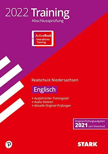 STARK Training Abschlussprüfung Realschule 2022 - Englisch - Niedersachsen: Ausgabe mit ActiveBook (STARK-Verlag - Abschlussprüfungen)