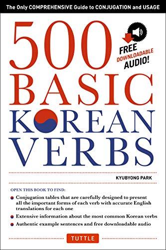 500 Basic Korean Verbs: Only Comprehensive Guide to Conjugation and Usage