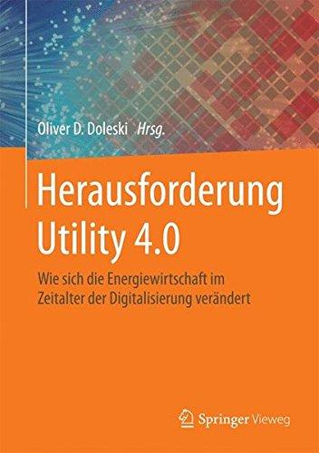 Herausforderung Utility 4.0: Wie sich die Energiewirtschaft im Zeitalter der Digitalisierung verändert