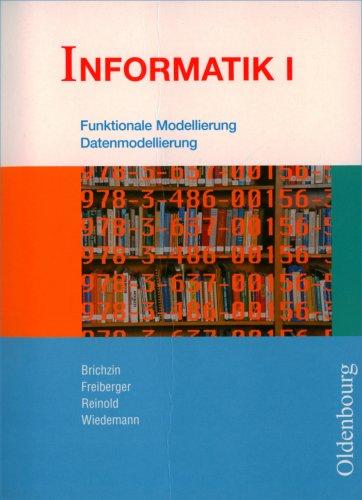 Informatik I. Schülerbuch. Bayern. Für das G8 in Bayern (Lernmaterialien)