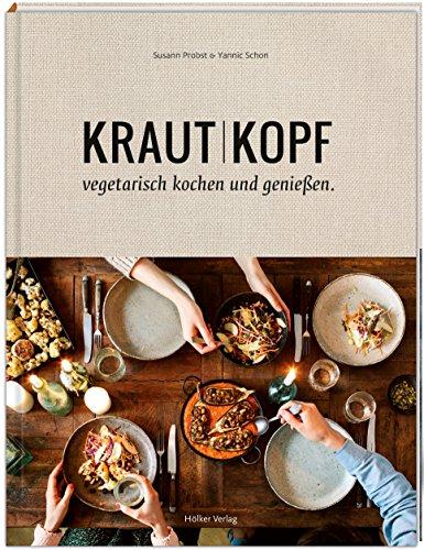 Krautkopf: Vegetarisch kochen und genießen