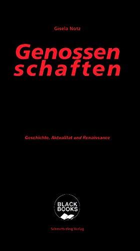 Genossenschaften: Geschichte, Aktualität und Renaissance (Black books)