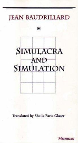 Simulacra and Simulation (Body, in Theory: Histories)