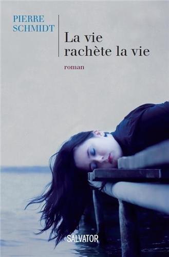 La vie rachète la vie