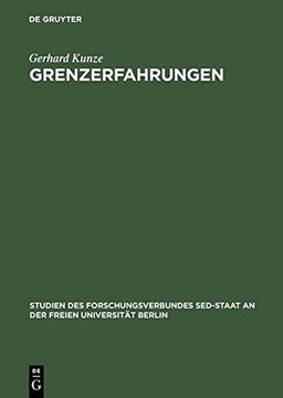 Grenzerfahrungen. Kontakte und Verhandlungen zwischen dem Land Berlin und der DDR 1949-1989