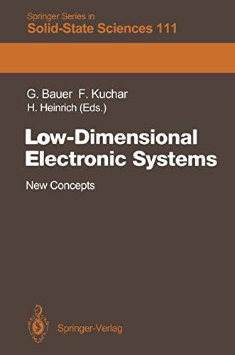 Low-Dimensional Electronic Systems: New Concepts (Springer Series in Solid-State Sciences, 111, Band 111)