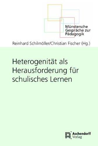 Heterogenität als Herausforderung für schulisches Lernen (Münstersche Gespräche zur Pädagogik)