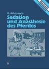 Sedation und Anästhesie des Pferdes