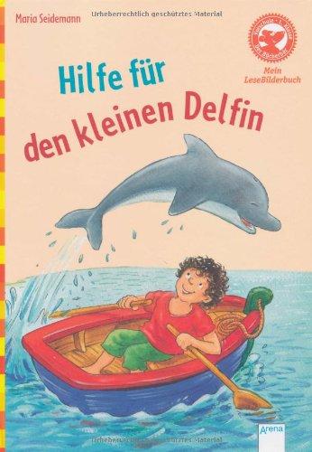 Der Bücherbär: Mein LeseBilderbuch: Hilfe für den kleinen Delfin