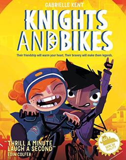 Kent, G: Knights and Bikes (Knights & Bikes 1)