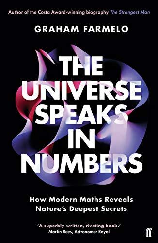 The Universe Speaks in Numbers: How Modern Maths Reveals Nature's Deepest Secrets