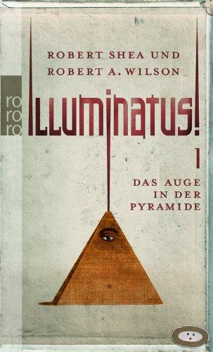 Illuminatus! Das Auge in der Pyramide: Erster Band: BD 1