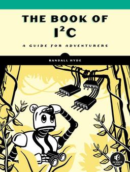 The Book of I²C: A Guide for Adventurers