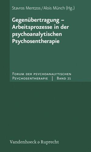 Gegenübertragung - Arbeitsprozesse in der psychoanalytischen Psychosentherapie: Forum der psychoanalytischen Psychosentherapie 21