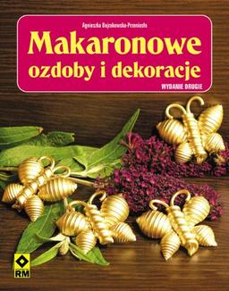 Makaronowe ozdoby i dekoracje