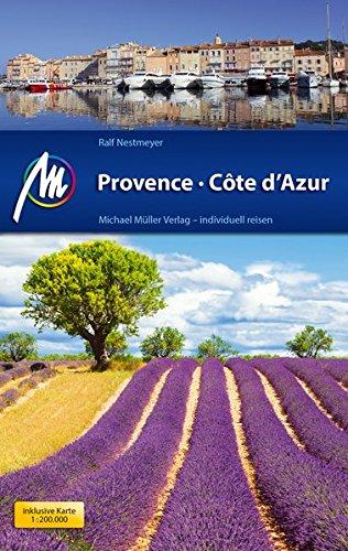 Provence & Côte d'Azur Reiseführer Michael Müller Verlag: Individuell reisen mit vielen praktischen Tipps.