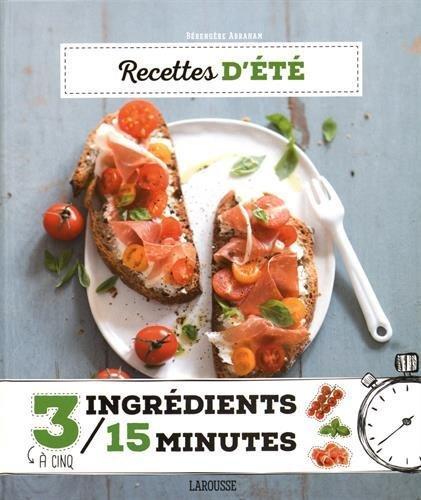 Recettes d'été : 3 à cinq ingrédients, 15 minutes