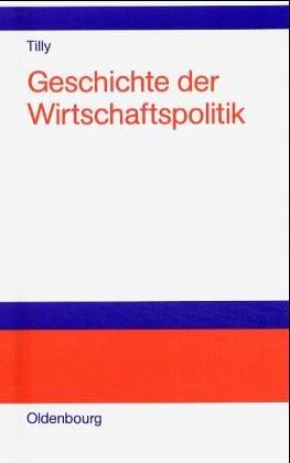 Geschichte der Wirtschaftspolitik: Vom Merkantilismus zur sozialen Martkwirtschaft