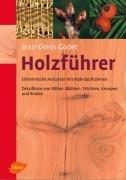 Holzführer: Einheimische Holzarten mit Makroaufnahmen. Detailfotos von Blüten, Blättern, Früchten, Knospen und Rinden