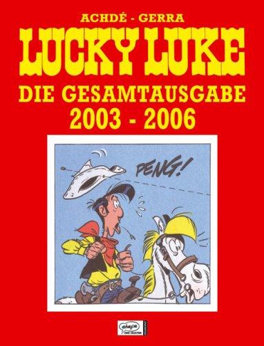 Lucky Luke Gesamtausgabe 25: 2003-2006