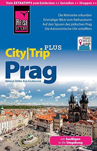 Reise Know-How CityTrip PLUS Prag mit Ausflügen in die Umgebung: Reiseführer mit Faltplan und kostenloser Web-App