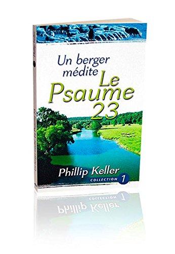 Un berger MÉDITE LE PSAUME 23 (Nvelle éd.)