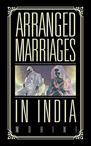 Arranged Marriages: In India