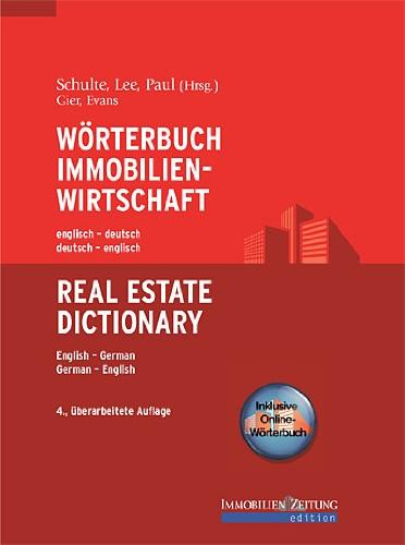 Wörterbuch Immobilienwirtschaft. Englisch-Deutsch /Deutsch-Englisch: Real Estate Dictionary