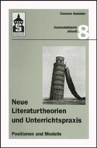 Neue Literaturtheorien und Unterrichtspraxis