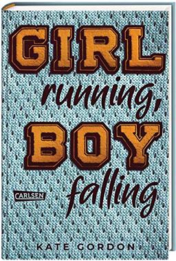 Girl running, Boy falling: Ein ergreifender Coming-of-Age-Roman über die erste Liebe und den ersten Verlust.