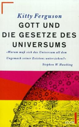 Gott und die Gesetze des Universums.