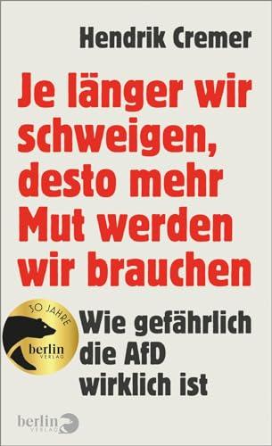 Je länger wir schweigen, desto mehr Mut werden wir brauchen: Wie gefährlich die AfD wirklich ist | Warum wir uns jetzt wehren müssen