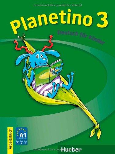 Planetino 3: Deutsch für Kinder.Deutsch als Fremdsprache / Arbeitsbuch