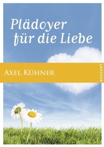 Plädoyer für die Liebe