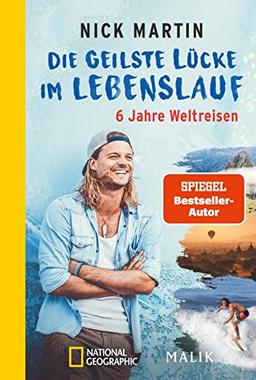 Die geilste Lücke im Lebenslauf – Die dunkle Seite: Was nicht so geil war in 10 Jahren Weltreisen | Der Bestseller erstmals im Taschenbuch