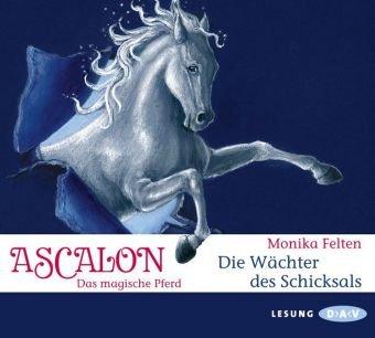 Ascalon. Das magische Pferd - Die Wächter des Schicksals: Lesung für Kinder