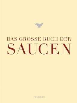 Das große Buch der Saucen (Teubner Edition)