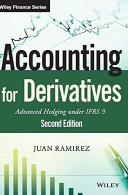 Accounting for Derivatives: Advanced Hedging under IFRS 9 (Wiley Finance Series)