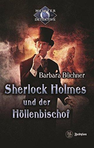 Sherlock Holmes und der Höllenbischof: Roman (Meister Detektive)