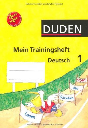 Mein Trainingsheft - Deutsch: 1. Schuljahr - Arbeitsheft mit Lösungsheft